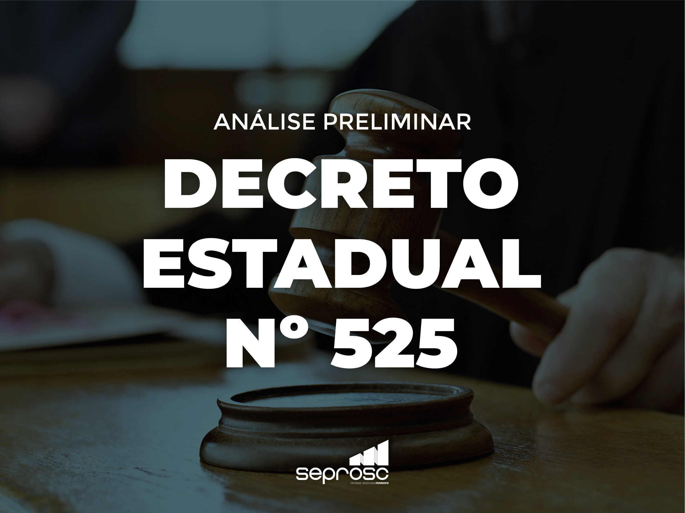 Análise Preliminar - Decreto nº 525