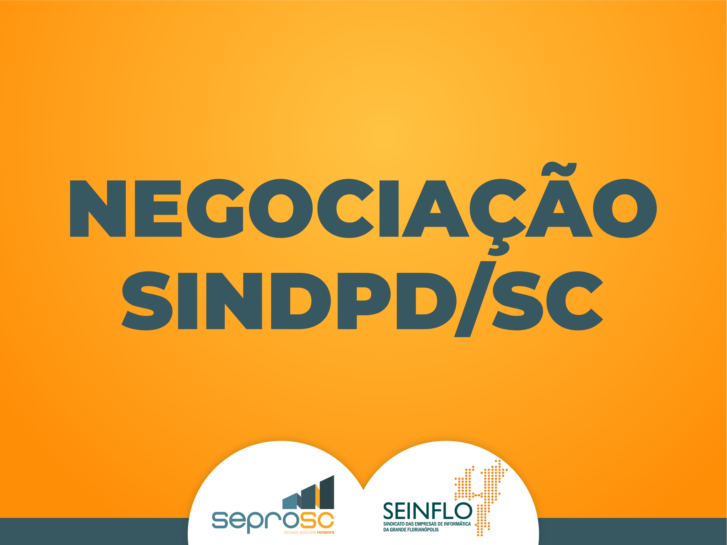 SEINFLO e SEPROSC vêm negociando com o SINDPD/SC